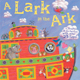 A Lark in the Ark