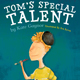 Tom's Special Talent