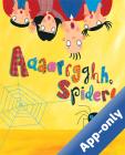 Aaaarrgghh Spider! By Lydia Monks
