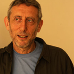 Michael Rosen - Children’s novelist and poet